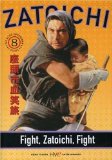 Fight, Zatoichi, Fight ( Zatôichi kesshô-tabi ) Fight, Zatoichi, Fight ( Zatôichi kesshô-tabi )