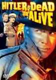 Hitler--Dead or Alive