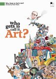 Who Gets to Call It Art?