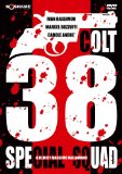 Colt 38 Special Squad ( Quelli della calibro 38 ) Colt 38 Special Squad ( Quelli della calibro 38 )