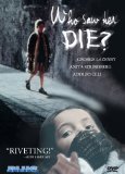 Who Saw Her Die? ( Chi l'ha vista morire? ) Who Saw Her Die? ( Chi l'ha vista morire? )
