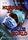 Murder in a Blue World ( Una gota de sangre para morir amando )