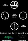 Better the Devil You Know