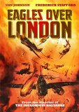 Eagles Over London ( battaglia d'Inghilterra, La ) Eagles Over London ( battaglia d'Inghilterra, La )