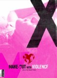 Make-Out with Violence Make-Out with Violence