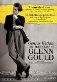 Genius Within: The Inner Life of Glenn Gould