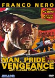 Man: His Pride and His Vengeance ( uomo, l'orgoglio, la vendetta, L' ) Man: His Pride and His Vengeance ( uomo, l'orgoglio, la vendetta, L' )