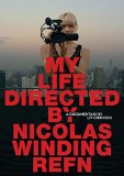 My Life Directed by Nicolas Winding Refn