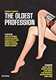 Oldest Profession, The ( plus vieux métier du monde, Le )