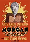 Morgan: a Suitable Case for Treatment