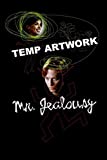 Mr. Jealousy