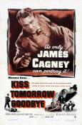 Kiss Tomorrow Goodbye Kiss Tomorrow Goodbye