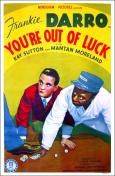 You're Out of Luck You're Out of Luck