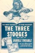 Bubble Trouble Bubble Trouble
