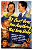 I Can't Give You Anything But Love, Baby I Can't Give You Anything But Love, Baby
