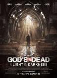 God's Not Dead: A Light in Darkness God's Not Dead: A Light in Darkness