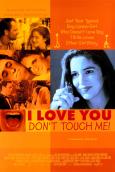 I Love You, Don't Touch Me! I Love You, Don't Touch Me!