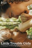 Little Trouble Girls ( Kaj ti je deklica ) Little Trouble Girls ( Kaj ti je deklica )