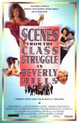 Scenes from the Class Struggle in Beverly Hills Scenes from the Class Struggle in Beverly Hills